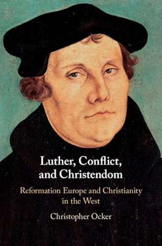 Beispielbild fr Luther, Conflict, and Christendom zum Verkauf von Blackwell's
