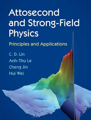 Imagen de archivo de Attosecond and Strong-Field Physics: Principles and Applications a la venta por WorldofBooks