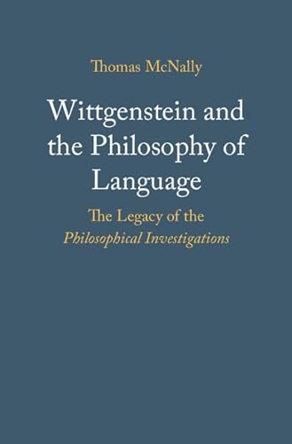 Stock image for Wittgenstein and the Philosophy of Language: The Legacy of the Philosophical Investigations for sale by AwesomeBooks