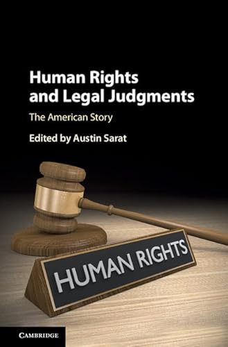 Beispielbild fr Human Rights And Legal Judgments: The American Story zum Verkauf von Cambridge Rare Books