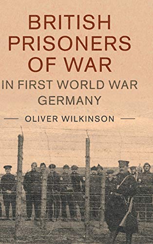 9781107199422: British Prisoners of War in First World War Germany