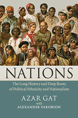 Beispielbild fr Nations: The Long History and Deep Roots of Political Ethnicity and Nationalism zum Verkauf von WorldofBooks