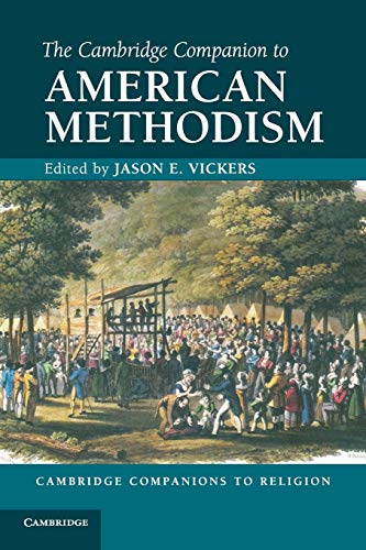 Stock image for The Cambridge Companion to American Methodism (Cambridge Companions to Religion) for sale by Sunshine State Books