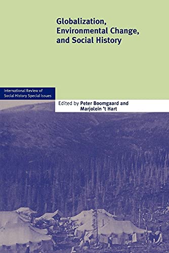 Imagen de archivo de Globalization, Environmental Change, and Social History (International Review of Social History Supplements, Series Number 18) a la venta por Books From California