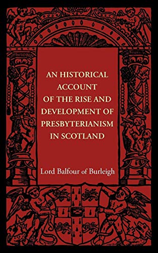 Beispielbild fr An Historical Account of the Rise and Development of Presbyterianism in Scotland zum Verkauf von Chiron Media