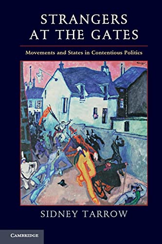 Imagen de archivo de Strangers at the Gates: Movements and States in Contentious Politics a la venta por HPB-Red