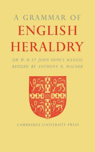 Stock image for A Grammar of English Heraldry for sale by AwesomeBooks