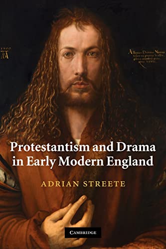 Stock image for Protestantism and Drama in Early Modern England for sale by Lucky's Textbooks