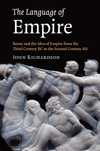 

Language of Empire : Rome and the Idea of Empire from the Third Century BC to the Second Century AD