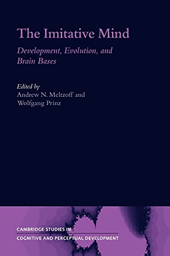 9781107403277: The Imitative Mind: Development, Evolution, and Brain Bases