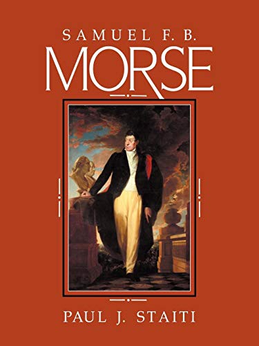 Beispielbild fr Samuel F. B. Morse (Cambridge Monographs on American Artists) zum Verkauf von Lucky's Textbooks