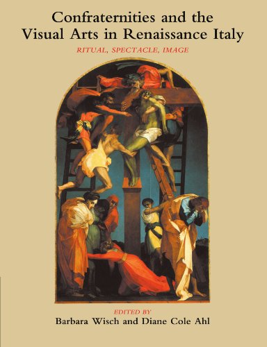 Beispielbild fr Confraternities and the Visual Arts in Renaissance Italy: Ritual, Spectacle, Image zum Verkauf von Lucky's Textbooks