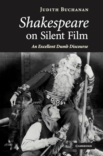 Beispielbild fr Shakespeare on Silent Film: An Excellent Dumb Discourse zum Verkauf von Pulpfiction Books