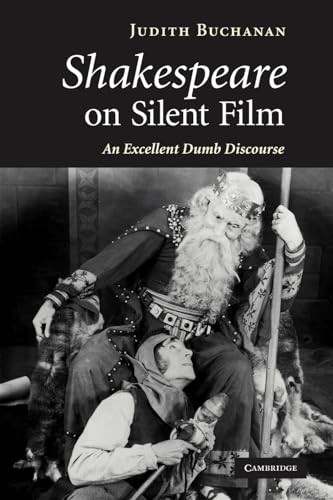 Stock image for Shakespeare on Silent Film: An Excellent Dumb Discourse for sale by Pulpfiction Books