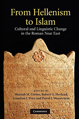 Stock image for From Hellenism to Islam: Cultural and Linguistic Change in the Roman Near East for sale by Arches Bookhouse