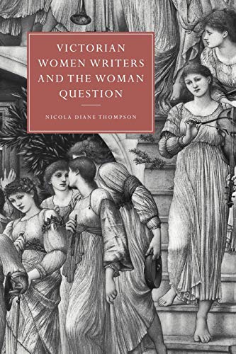 Imagen de archivo de Victorian Women Writers and the Woman Question a la venta por Better World Books Ltd