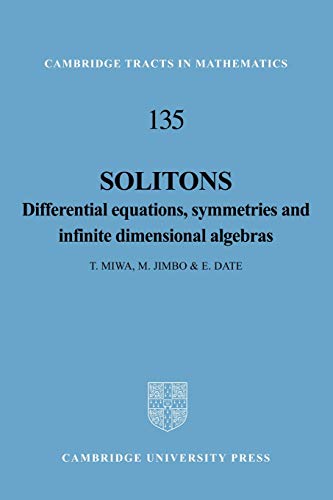 9781107404199: Solitons: Differential Equations, Symmetries and Infinite Dimensional Algebras: 135 (Cambridge Tracts in Mathematics, Series Number 135)
