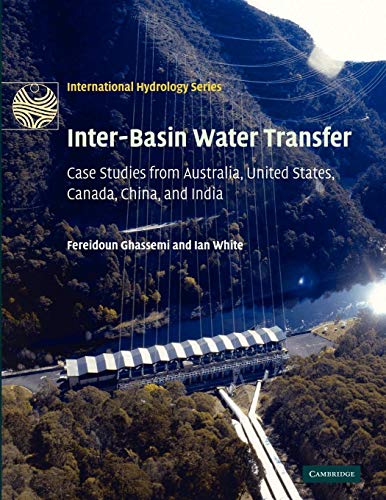 Stock image for Inter-Basin Water Transfer: Case Studies from Australia, United States, Canada, China and India (International Hydrology Series) for sale by Chiron Media