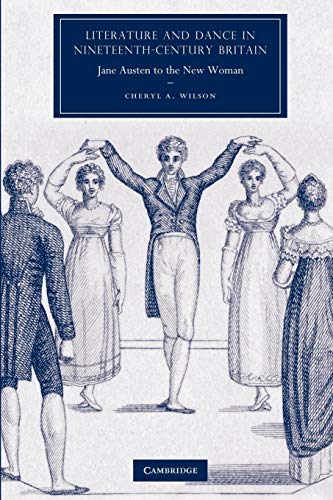 9781107404373: Literature and Dance in Nineteenth-Century Britain: Jane Austen to the New Woman