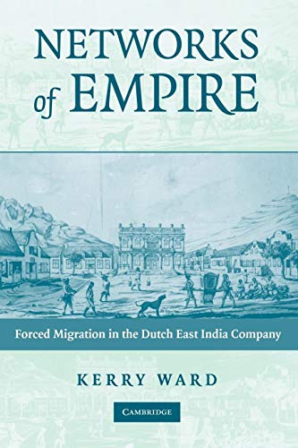 9781107404731: Networks of Empire: Forced Migration in the Dutch East India Company