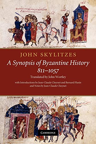 Beispielbild fr John Skylitzes: A Synopsis of Byzantine History, 811-1057: Translation and Notes zum Verkauf von ThriftBooks-Atlanta