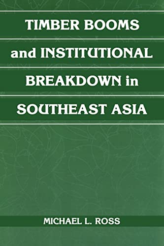 Beispielbild fr Timber Booms and Institutional Breakdown in Southeast Asia zum Verkauf von Chiron Media