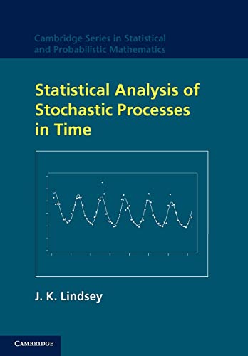 9781107405325: Statistical Analysis of Stochastic Processes in Time: 14 (Cambridge Series in Statistical and Probabilistic Mathematics, Series Number 14)