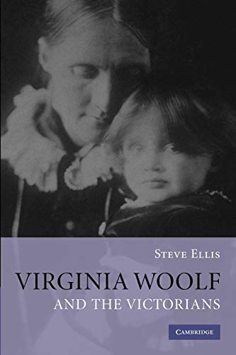 Virginia Woolf and the Victorians (9781107405424) by Ellis, Steve