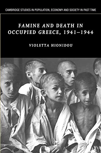 Stock image for Famine and Death in Occupied Greece, 1941-1944 (Cambridge Studies in Population, Economy and Society in Past Time) for sale by Chiron Media