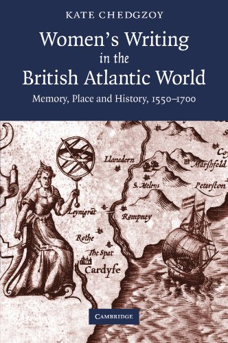 Stock image for WOMENS WRITING IN THE BRITISH ATLANTIC WORLD : MEMORY, PLACE AND HISTORY, 1550-1700 for sale by Basi6 International