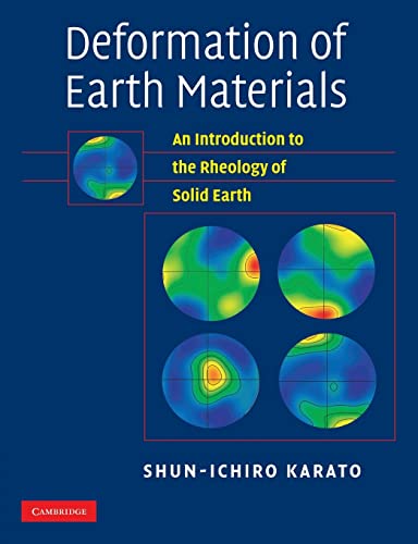 Stock image for Deformation of Earth Materials: An Introduction to the Rheology of Solid Earth for sale by Ria Christie Collections