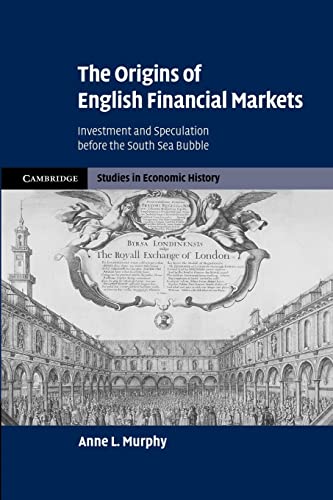 9781107406209: The Origins of English Financial Markets: Investment and Speculation before the South Sea Bubble (Cambridge Studies in Economic History - Second Series)