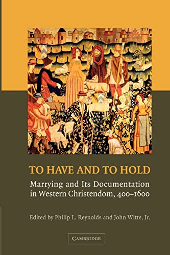 9781107406278: To Have and to Hold: Marrying and Its Documentation in Western Christendom, 400-1600