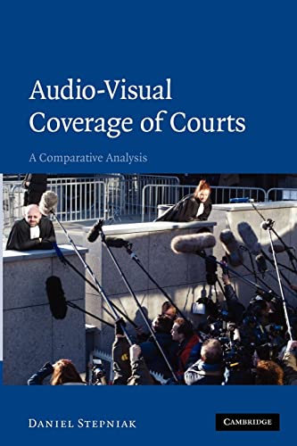 Stock image for Audio-visual Coverage of Courts: A Comparative Analysis for sale by Lucky's Textbooks