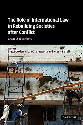 Beispielbild fr The Role of International Law in Rebuilding Societies after Conflict: Great Expectations zum Verkauf von Lucky's Textbooks