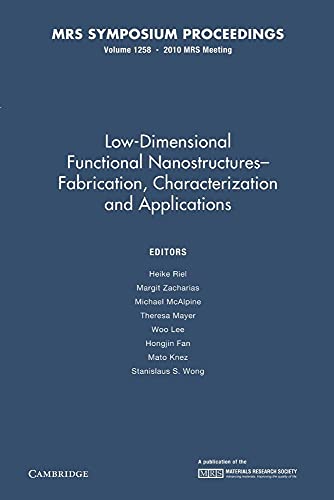 Stock image for Low-Dimensional Functional Nanostructures Fabrication; Characterization and Applications: Volume 1258 for sale by Ria Christie Collections