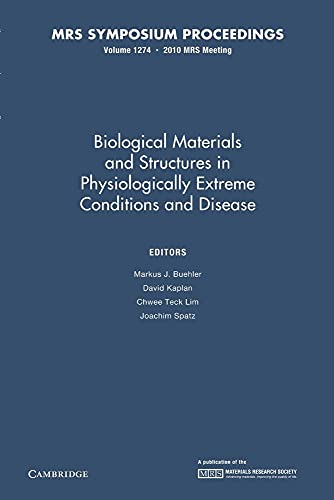 Imagen de archivo de Biological Materials and Structures in Physiologically Extreme Conditions and Disease: Volume 1274 (MRS Proceedings) a la venta por Lucky's Textbooks