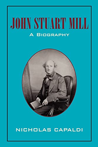 9781107407039: John Stuart Mill: A Biography