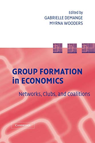 9781107407381: Group Formation in Economics: Networks, Clubs, and Coalitions