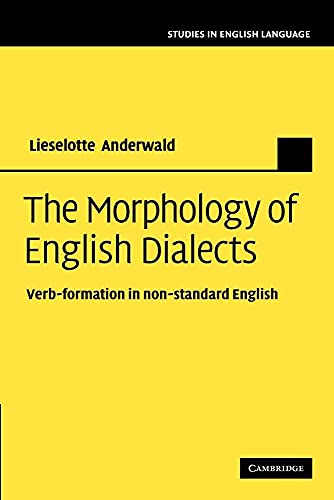 9781107407695: The Morphology of English Dialects: Verb-Formation in Non-standard English (Studies in English Language)