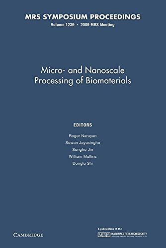 Stock image for Micro-And Nanoscale Processing of Bomaterials: Volume 1239 for sale by Ria Christie Collections