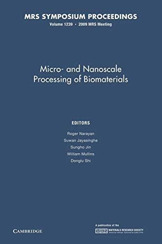 Stock image for Micro-And Nanoscale Processing of Bomaterials: Volume 1239 for sale by Ria Christie Collections