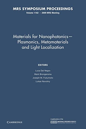 Stock image for Materials for Nanophotonics ? Plasmonics, Metamaterials and Light Localization: Volume 1182 (MRS Proceedings) for sale by Lucky's Textbooks