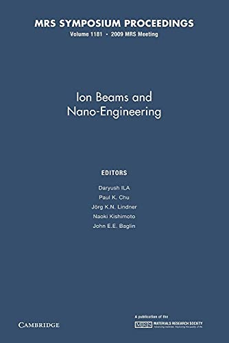 Beispielbild fr Ion Beams and Nano-Engineering: Volume 1181 zum Verkauf von Ria Christie Collections