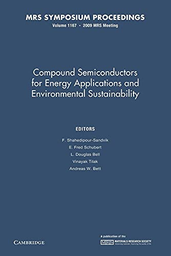 Stock image for Compound Semiconductors for Energy Applications and Environmental Sustainability: Volume 1167 for sale by Ria Christie Collections