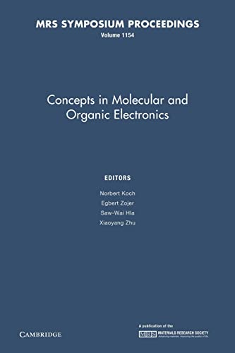 Beispielbild fr Concepts in Molecular and Organic Electronics: Volume 1154 (MRS Proceedings) zum Verkauf von Lucky's Textbooks