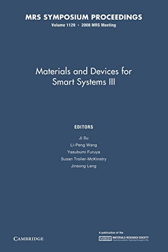Stock image for Materials and Devices for Smart Systems III: Volume 1129 for sale by Ria Christie Collections