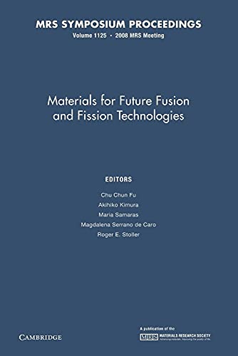 Stock image for Materials for Future Fusion and Fission Technologies: Volume 1125 for sale by Ria Christie Collections