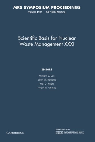 Imagen de archivo de Scientific Basis For Nuclear Waster Management Xxxi V1107 Pb a la venta por Iridium_Books
