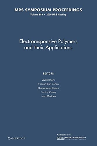Stock image for Electroresponsive Polymers and their Applications: Volume 889 (MRS Proceedings) for sale by California Books